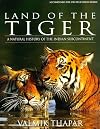 Land of the Tiger: A Natural History of the Indian Subcontinent