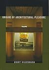 Origins of Architectural Pleasure