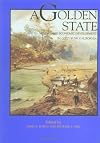A Golden State: Mining and Economic Development in Gold Rush California (California History Sesquicentennial Series)