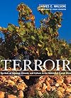 Terroir: The Role of Geology, Climate, and Culture in the Making of French Wines