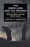 The Snow Lion and the Dragon: China, Tibet, and the Dalai Lama