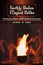 Earthly Bodies, Magical Selves: Contemporary Pagans and the Search for Community - Sarah M. Pike