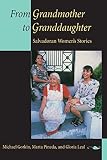 From Grandmother To Granddaughter Salvadoran Womens Stories