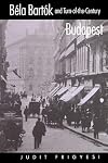Béla Bartók and Turn-of-the-Century Budapest