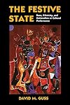 The Festive State: Race, Ethnicity, and Nationalism as Cultural Performance