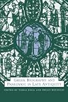 Greek Biography and Panegyric in Late Antiquity (The Transformation of the Classical Heritage)