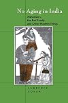 No Aging in India: Alzheimer's, The Bad Family, and Other Modern Things