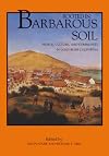 Rooted in Barbarous Soil: People, Culture, and Community in Gold Rush California