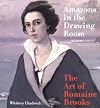 Amazons in the Drawing Room: The Art of Romaine Brooks