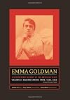 Emma Goldman: A Documentary History of the American Years, Volume Two: Making Speech Free, 1902-1909