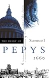The diary of Samuel Pepys. Vol. 1, 1660