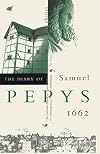 The diary of Samuel Pepys. Vol. 3, 1662