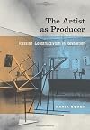 The Artist as Producer: Russian Constructivism in Revolution