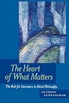 The Heart of What Matters: The Role for Literature in Moral Philosophy
