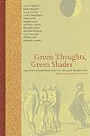 Green Thoughts, Green Shades: Essays by Contemporary Poets on the Early Modern Lyric