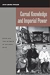 Carnal Knowledge and Imperial Power: Race and the Intimate in Colonial Rule