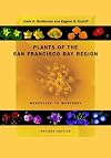 Plants of the San Francisco Bay Region: Mendocino to Monterey, Revised Edition