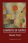 Contexts of Justice: Political Philosophy beyond Liberalism and Communitarianism (Philosophy, Social Theory, and the Rule of Law)