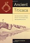 Ancient Titicaca: The Evolution of Complex Society in Southern Peru and Northern Bolivia