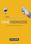 Thing Knowledge: A Philosophy of Scientific Instruments