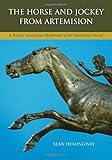 The Horse and Jockey from Artemision: A Bronze Equestrian Monument from the Hellenistic Period