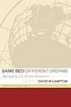 Same Bed, Different Dreams: Managing U.S.- China Relations, 1989-2000