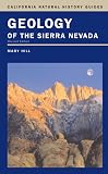 Geology Of The Sierra Nevada Volume 80 California Natural History Guides