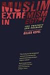Muslim Extremism in Egypt: The Prophet and Pharaoh, With a New Preface for 2003