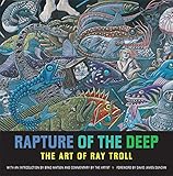 Rapture Of The Deep The Art Of Ray Troll