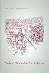Medieval Music and the Art of Memory