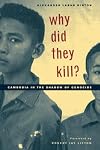 Why Did They Kill? Cambodia in the Shadow of Genocide