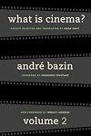 What Is Cinema? Vol. 2: Cinema and Other Arts