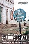 Shadows of War: Violence, Power, and International Profiteering in the Twenty-First Century