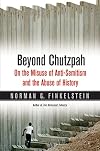 Beyond Chutzpah: On the Misuse of Anti-Semitism and the Abuse of History