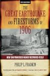 The Great Earthquake and Firestorms of 1906