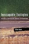 Inescapable Ecologies