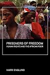 Prisoners of Freedom: Human Rights and the African Poor