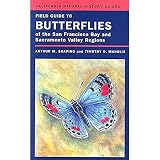 Field Guide To Butterflies Of The San Francisco Bay And Sacramento Valley Regions Volume 92 California Natural History Guides