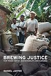 Brewing Justice: Fair Trade Coffee, Sustainability, and Survival