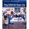 They Called Me Mayer July: Painted Memories of a Jewish Childhood in Poland before the Holocaust