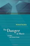 The Danger of Music and Other Anti-Utopian Essays