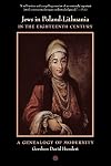 Jews in Poland-Lithuania in the Eighteenth Century: A Genealogy of Modernity