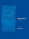rimertown: an atlas (New California Poetry)