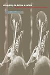 Struggling to Define a Nation: American Music and the Twentieth Century
