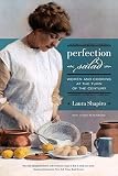 The BLT Did Not Exist Before the 1920s. It Required Three Separate Agricultural Revolutions. 4 Perfection Salad by Laura Shapiro