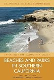 Beaches And Parks In Southern California Counties Included Los Angeles Orange San Diego Volume 3 Experience The California Coast