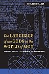 The Language of the Gods in the World of Men: Sanskrit, Culture, and Power in Premodern India