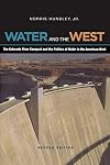 Water and the West: The Colorado River Compact and the Politics of Water in the American West
