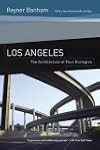 Los Angeles: The Architecture of Four Ecologies