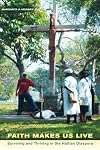 Faith Makes Us Live: Surviving and Thriving in the Haitian Diaspora
